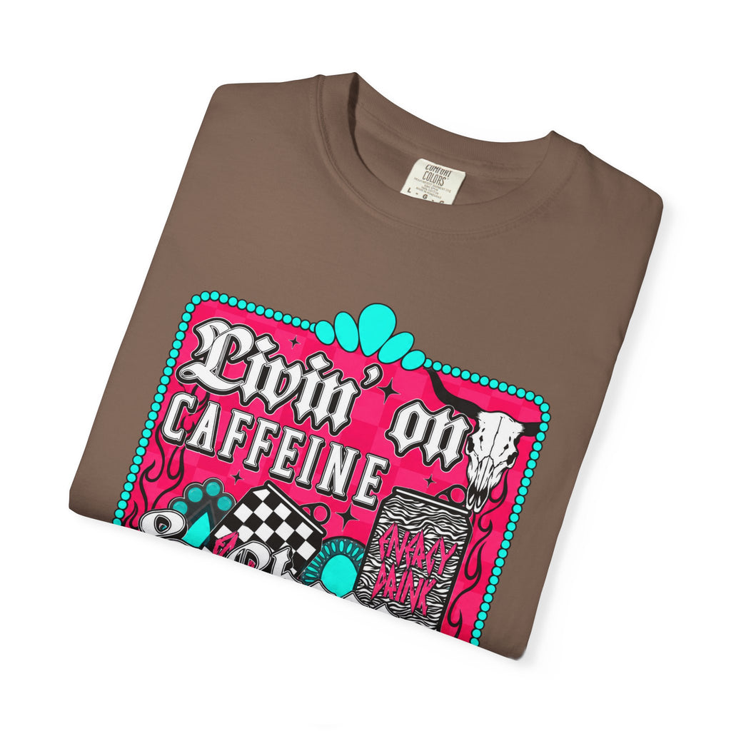 Livin' on Caffeine & Chaos Tee