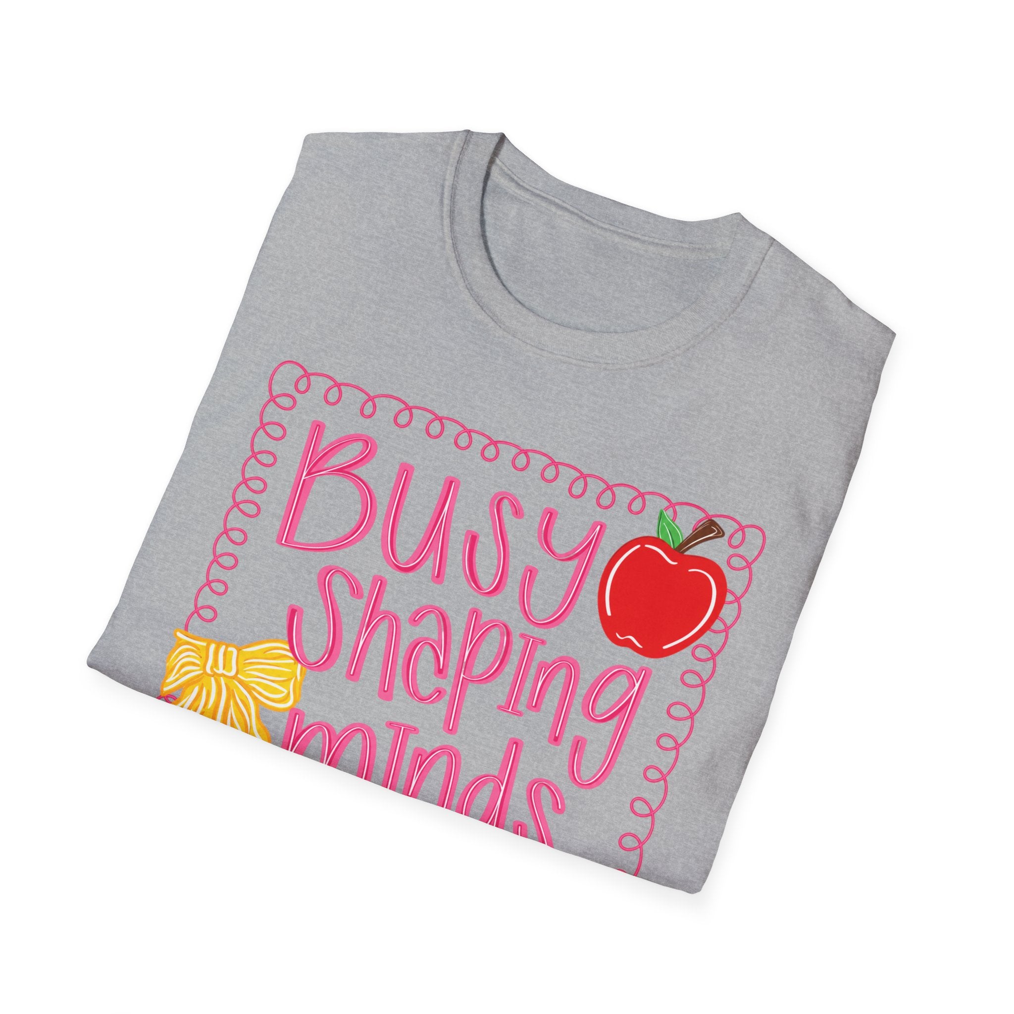 ”Busy Shaping Minds” Teacher Tee