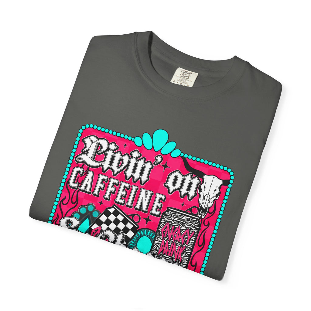 Livin' on Caffeine & Chaos Tee