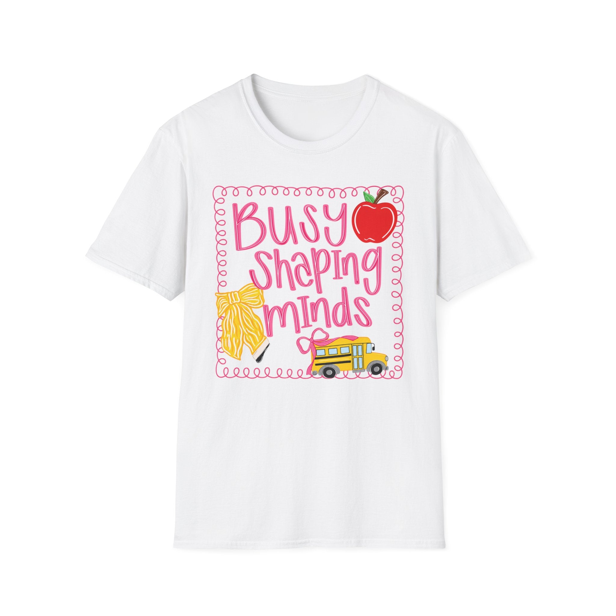 ”Busy Shaping Minds” Teacher Tee
