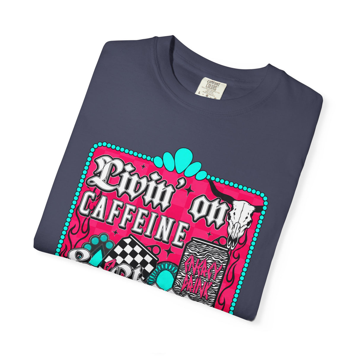Livin' on Caffeine & Chaos Tee