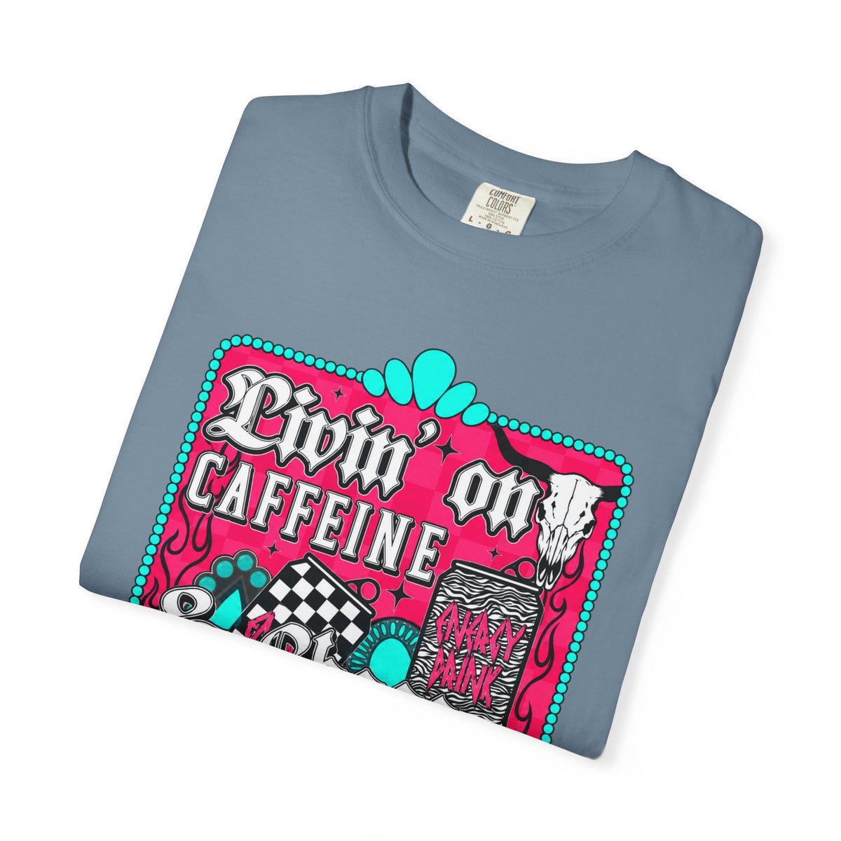 Livin' on Caffeine & Chaos Tee