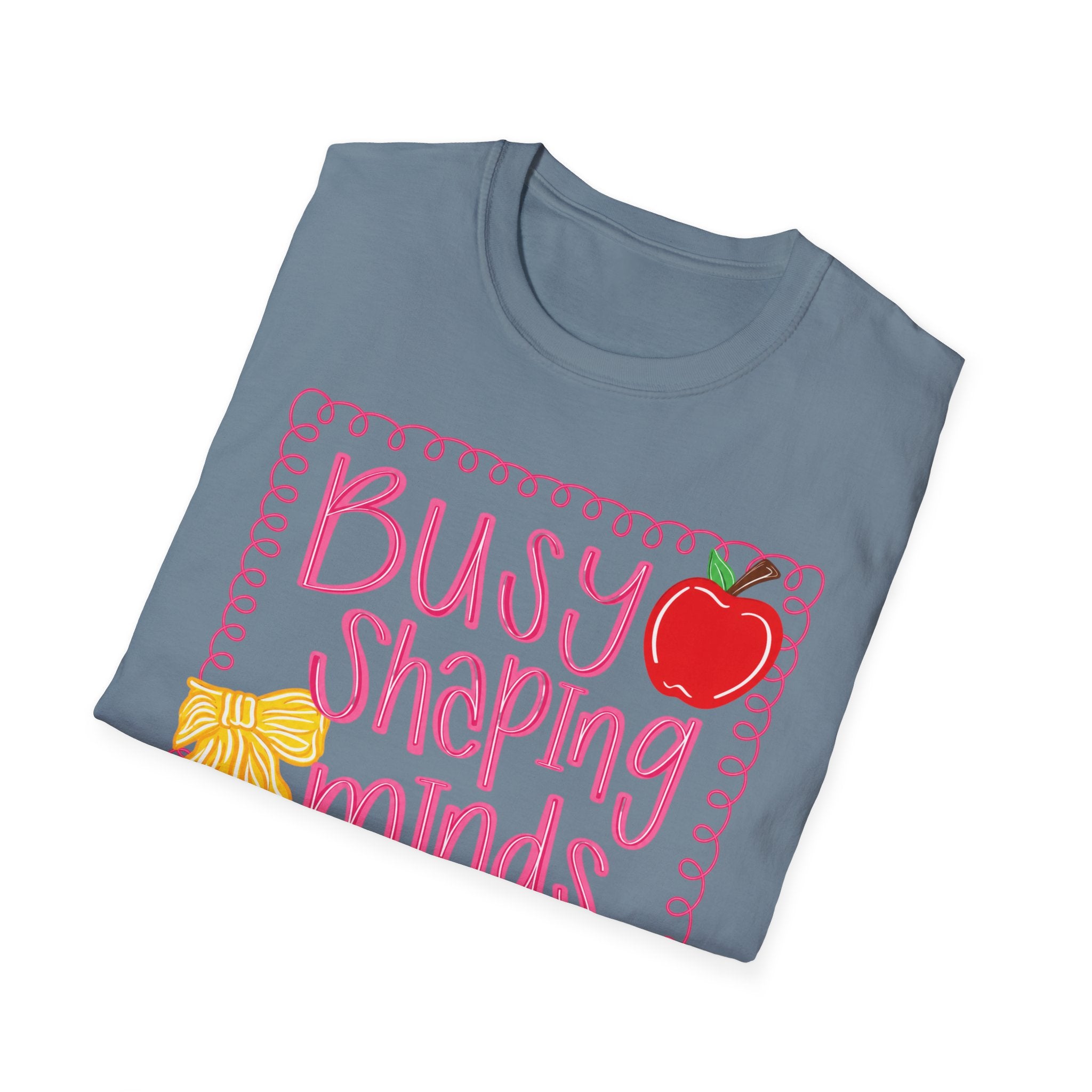 ”Busy Shaping Minds” Teacher Tee