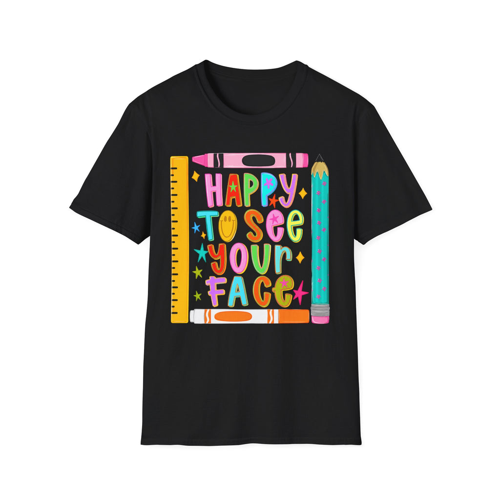 “Happy To See Your Face” Teacher Tee