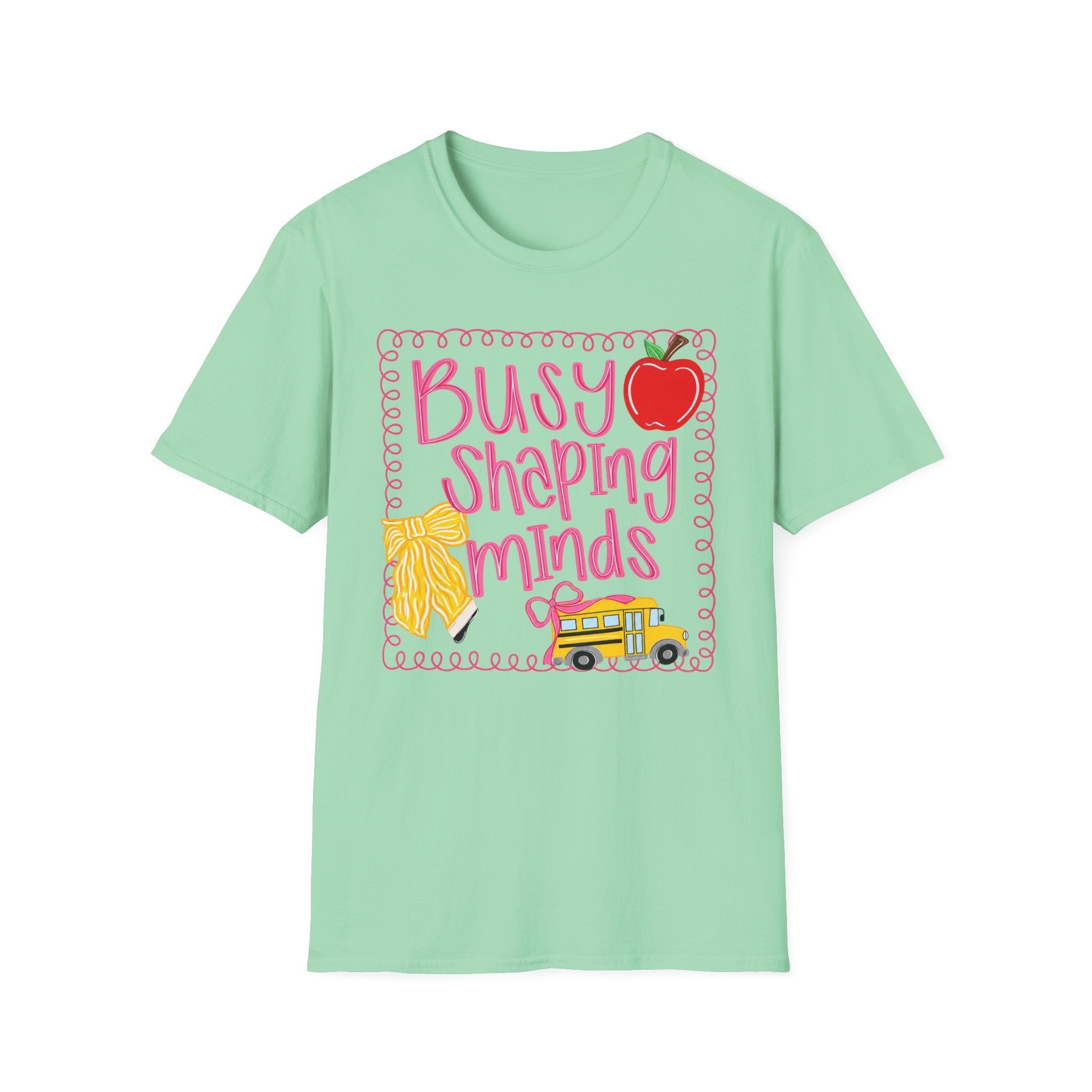 ”Busy Shaping Minds” Teacher Tee