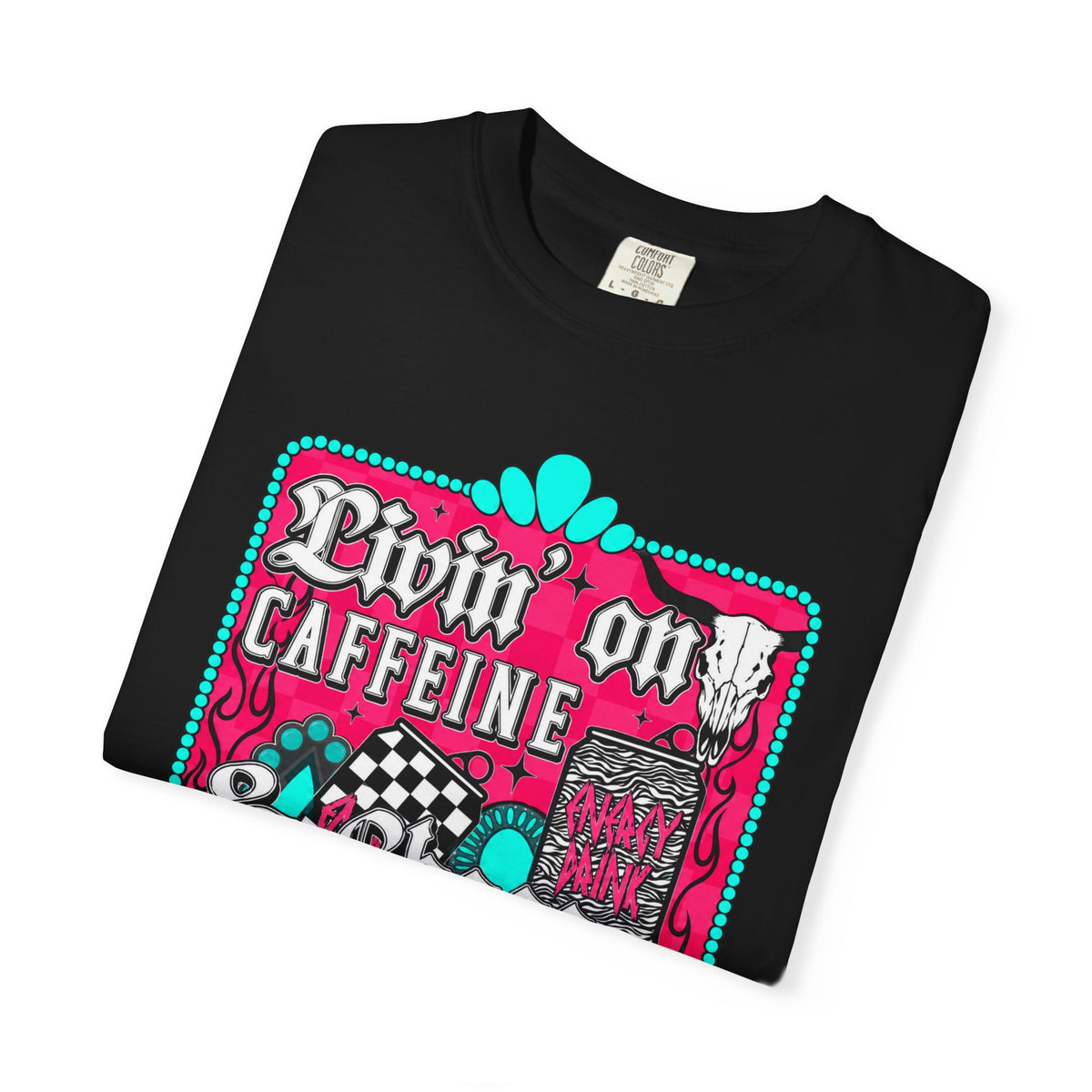 Livin' on Caffeine & Chaos Tee