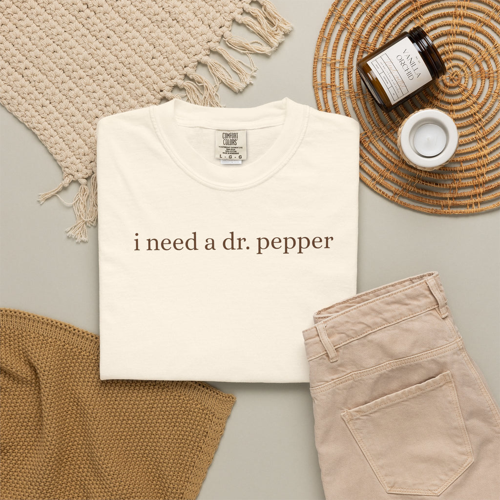 ”i need a dr. pepper”