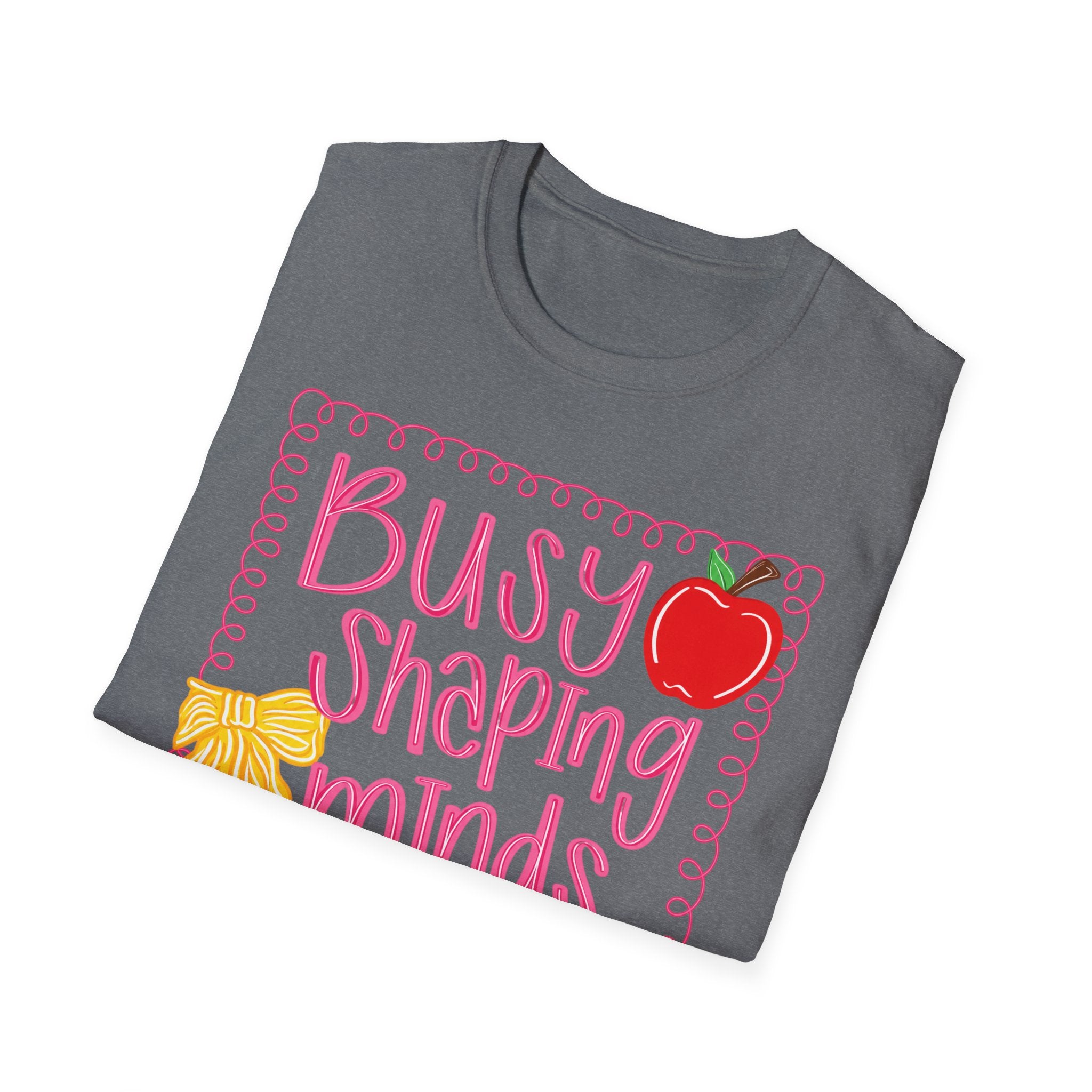 ”Busy Shaping Minds” Teacher Tee