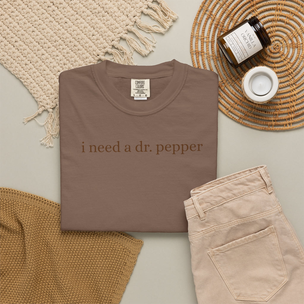 ”i need a dr. pepper”