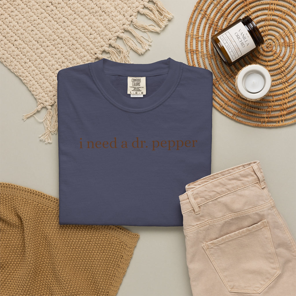 ”i need a dr. pepper”