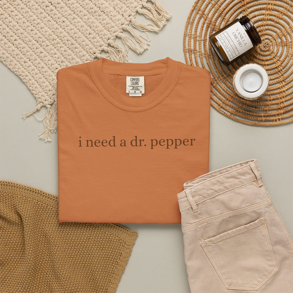 ”i need a dr. pepper”