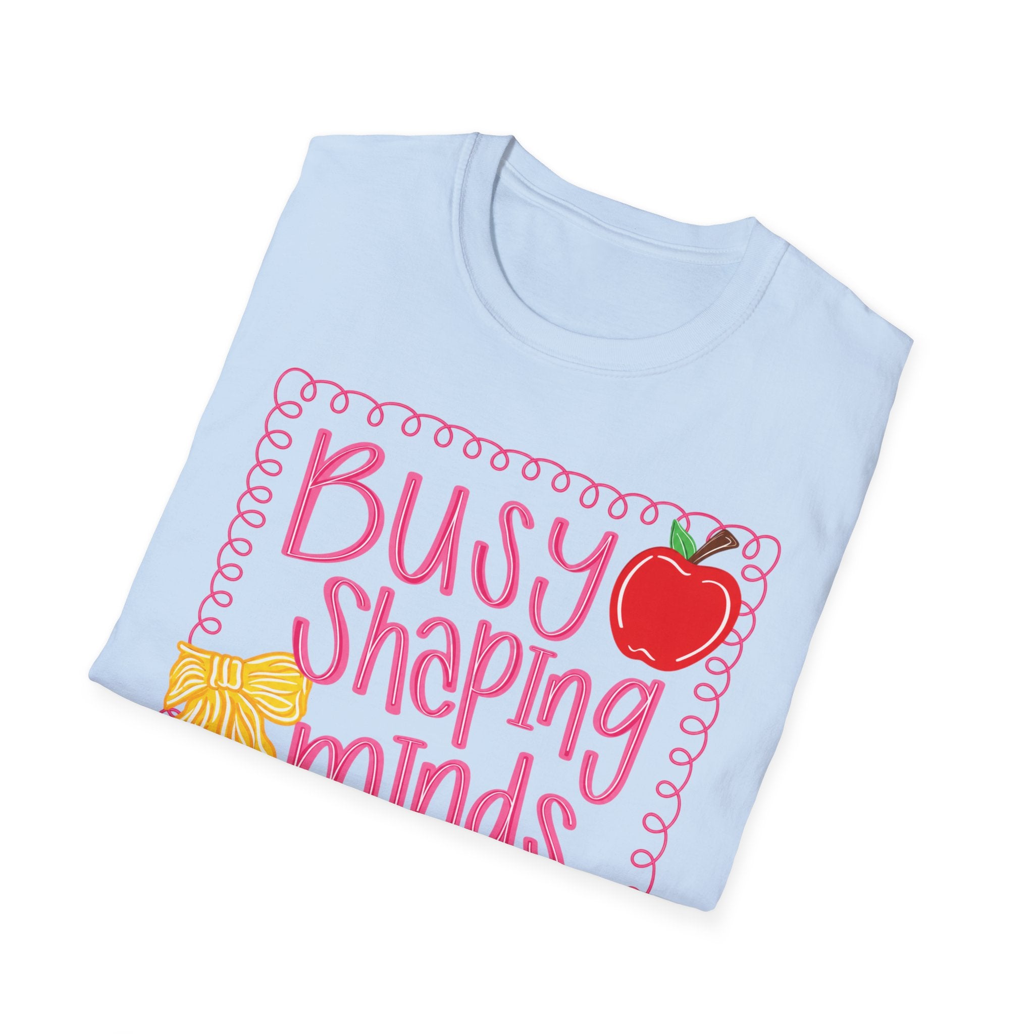 ”Busy Shaping Minds” Teacher Tee