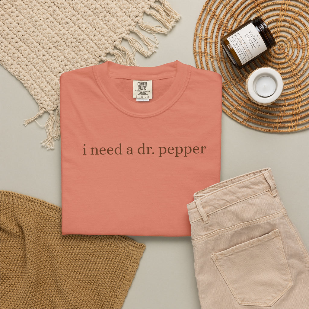 ”i need a dr. pepper”