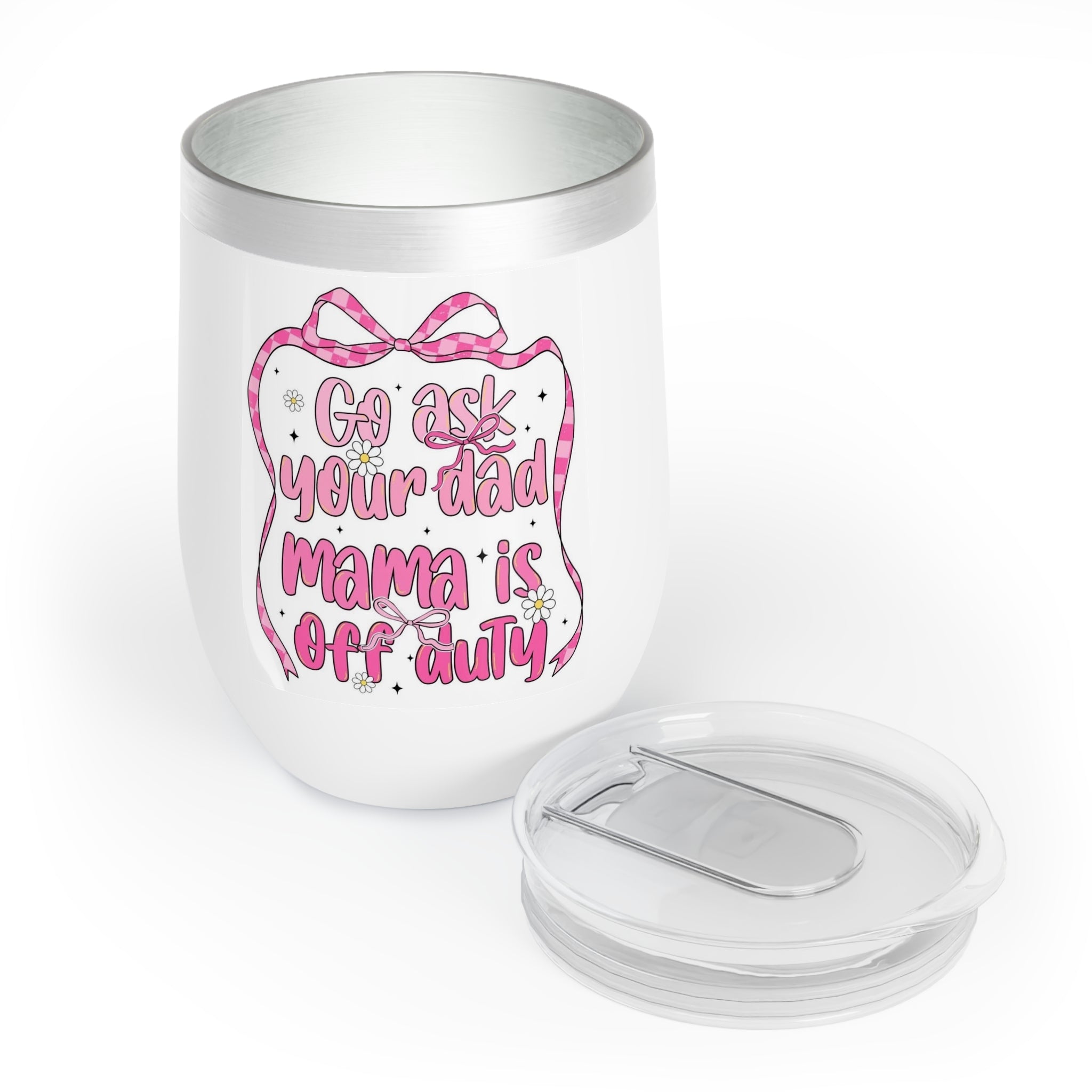 Mama's off duty- Wine Tumbler