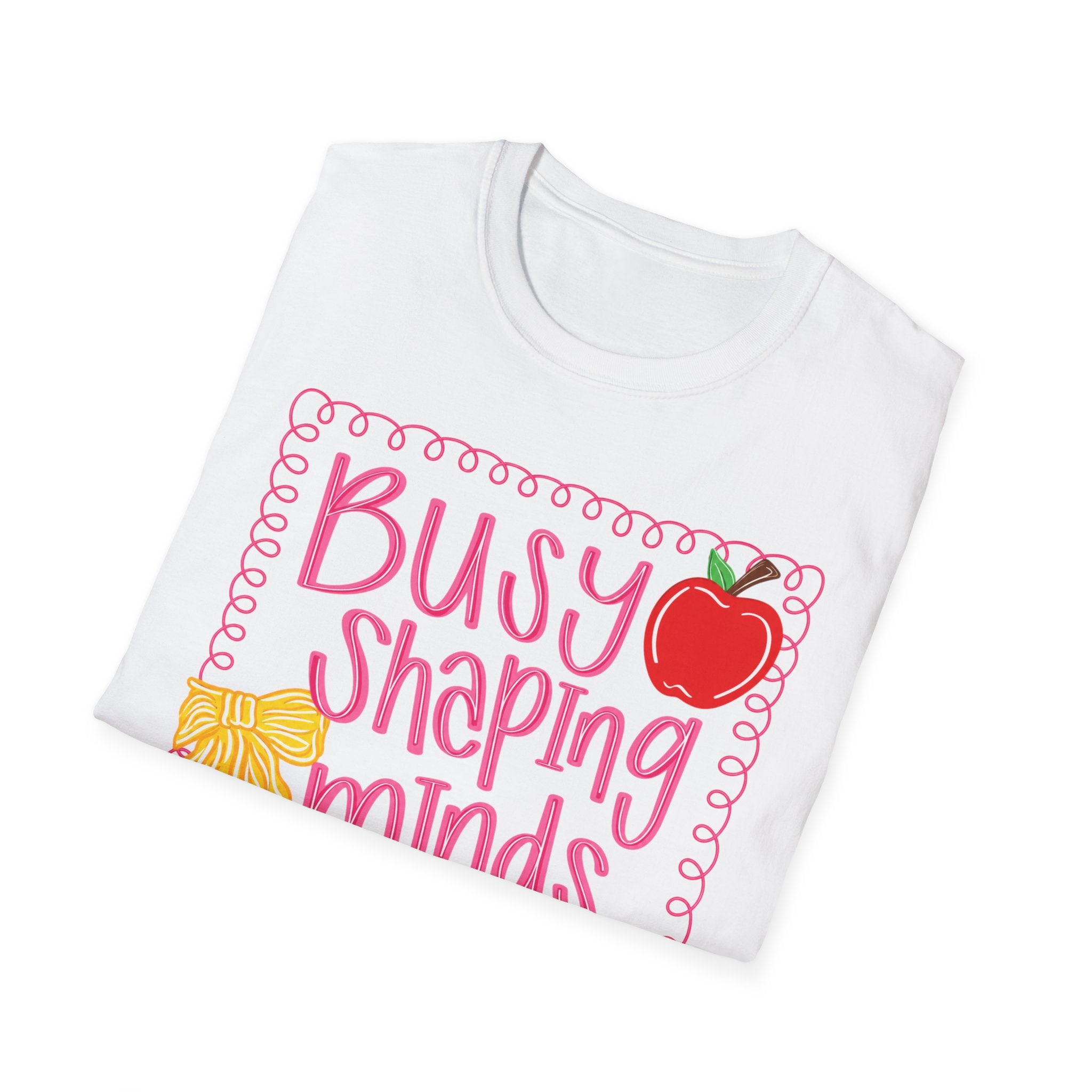”Busy Shaping Minds” Teacher Tee
