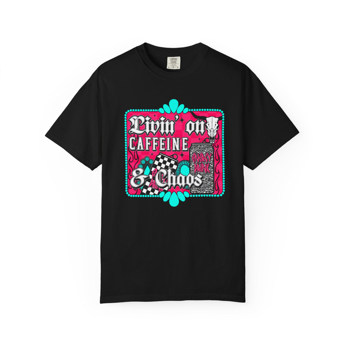 Livin' on Caffeine & Chaos Tee