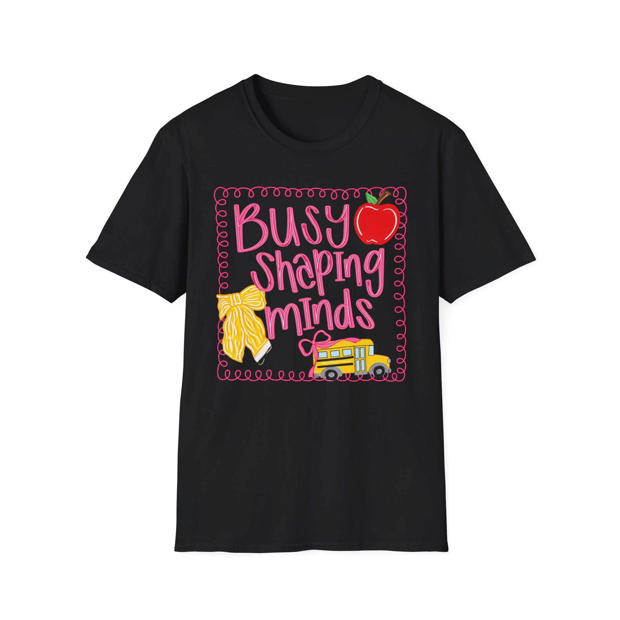 ”Busy Shaping Minds” Teacher Tee
